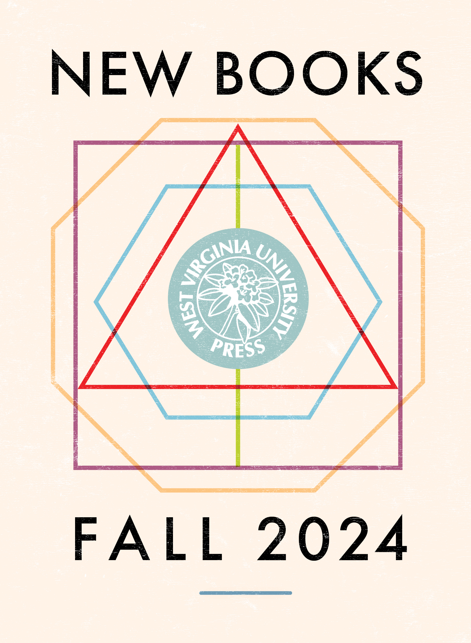 Geometric diagram of shapes reading New Books Fall 2024, West Virginia University Press, with a light green WVU Press logo